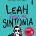 Lançamento: Leah Fora de Sintonia de Becky Albertalli 