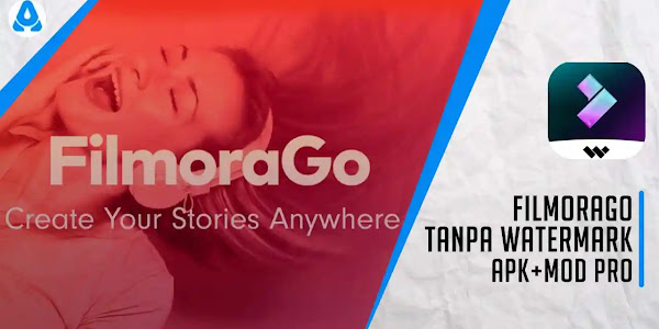 FilmoraGo Tanpa Watermark APK + MOD Pro Terbuka