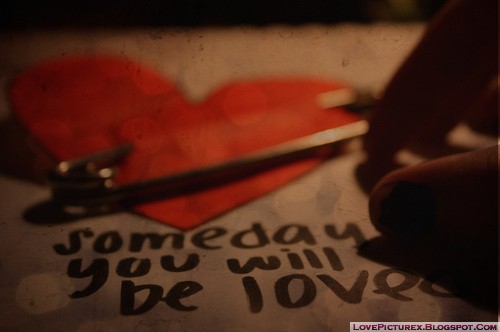 broken-heart-love-someday-you-will-be-loved