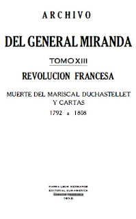 Francisco de Miranda - Tomo  XIII  - Revolución Francesa - Muerte del Mariscal Duchastellet - 1792-1808