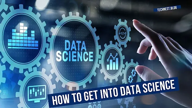 Unlocking the Path - How to Get Into Data Science