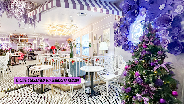 Cafe Q Classified @ Vivocity Review : Pretty Ambience, Slow Service