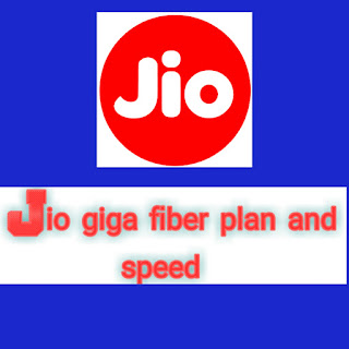 Jio giga fiber plan and speed