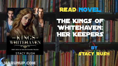 Read Novel The Kings of Whitehaven: Her Keepers by Stacy Rush Full Episode