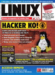 Linux Pro 99 - Natale 2010 | ISSN 1722-6163 | TRUE PDF | Mensile | Computer | Linux | Hardware | Software | Programmazione
Linux Pro è il mensile dedicato al famoso sistema operativo Open Source. La rivista fornisce tutti gli strumenti per utilizzare al meglio Linux in ambito lavorativo ma non solo. In ogni numero trovate articoli di approfondimento sui temi più caldi del momento, prove hardware e software e oltre 30 pagine di tutorial di programmazione, networking, sicurezza e altro ancora. 96 pagine ricche di consigli e suggerimenti su come vivere al meglio l'esperienza del Free Software. La rivista ha in allegato un DVD con le distribuzioni e il software per Linux più recente.