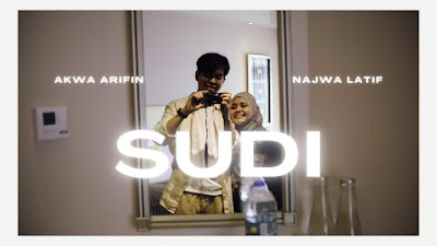 Lirik Lagu Sudi - Akwa Arifin ft Najwa Latif