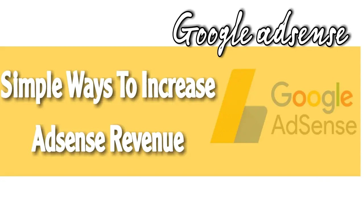 9 Simple Ways To Increase Adsense Revenue