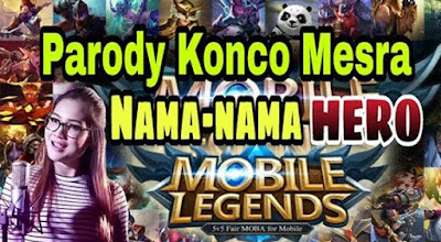 Download Lagu MP3 Nama-nama HERO Mobile Legends - Parody Konco Mesra (Nella Kharisma)