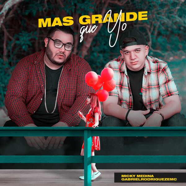 Micky Medina – Mas Grande Que Yo (Feat.Gabriel EMC) (Single) 2019