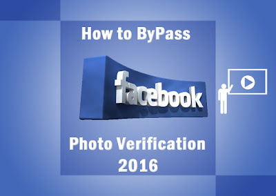 How to ByPass / Solve Facebook photo Verification 2016