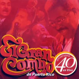 El-Gran-Combo-De-Puerto-Rico-40-Aniversario-En-Vivo-salsa