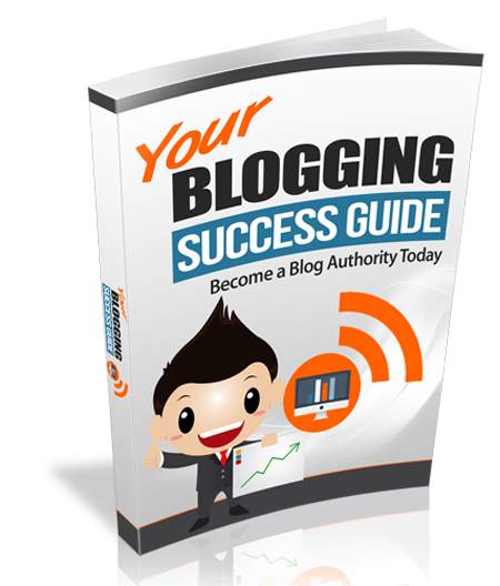 Your Blogging Success Guide, Download Your Blogging Success Guide Ebook