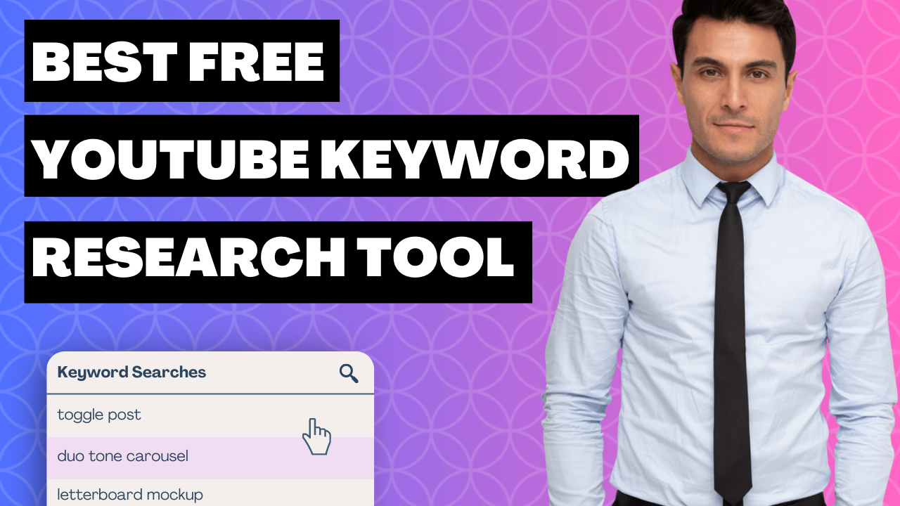 How to Find the Best Free YouTube Keyword Research Tool