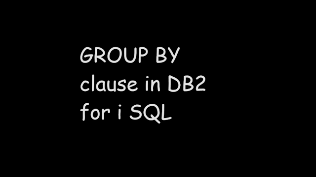 GROUP BY clause in DB2 for i SQL, sql, db2 for i, sql tutorial, dml, ibmi db2