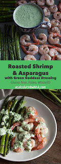 Roasted Shrimp & Asparagus with Green Goddess Dressing (Paleo) | acalculatedwhisk.com #30minuteMondays