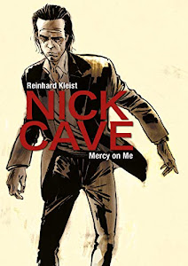 Nick Cave: Mercy on Me (Graphic Biography - SelfMadeHero) (English Edition)