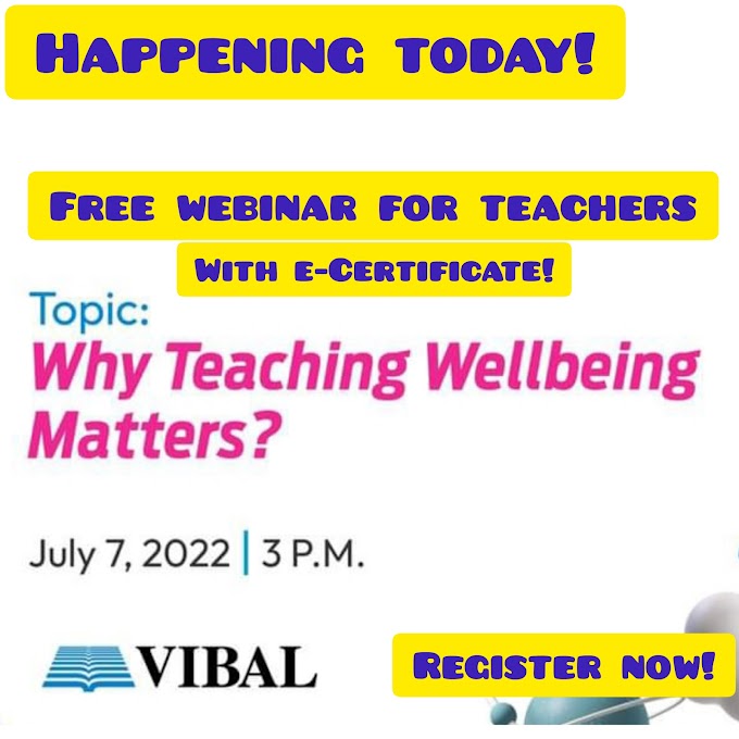 Free Webinar on Why Teaching Wellbeing Matters with e-Certificate | July 7 from VIBAL GROUP!