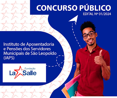 Fundação La Salle anuncia Concurso para Agente Previdenciário, Contador e Procurador no IAPS em São Leopoldo