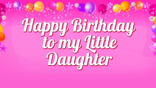 Happy Birthday Wishes, Messages for Sweet Daughter