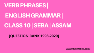 Verb Phrases | Class 10 | Grammar | HSLC | SEBA | ASSAM