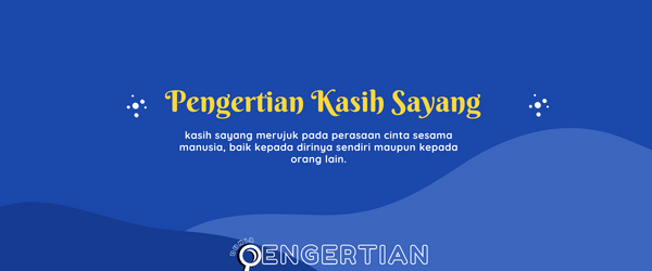 Pengertian Kasih Sayang