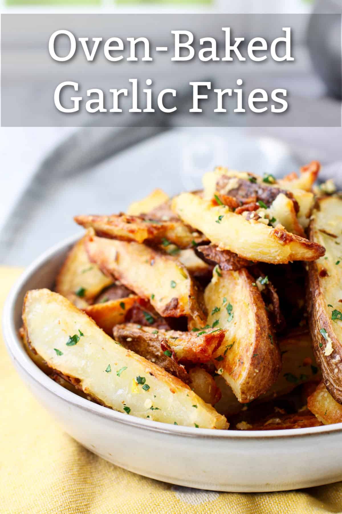 Oven Roasted Garlic Fries