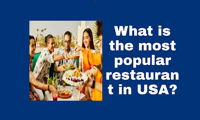 What is the most popular restaurant in USA?