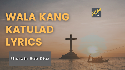 wala kang katulad lyrics