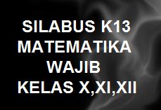Silabus Matematika Wajib Kelas X Xi Xii Sma K13 Revisi 2019 Kherysuryawan Id