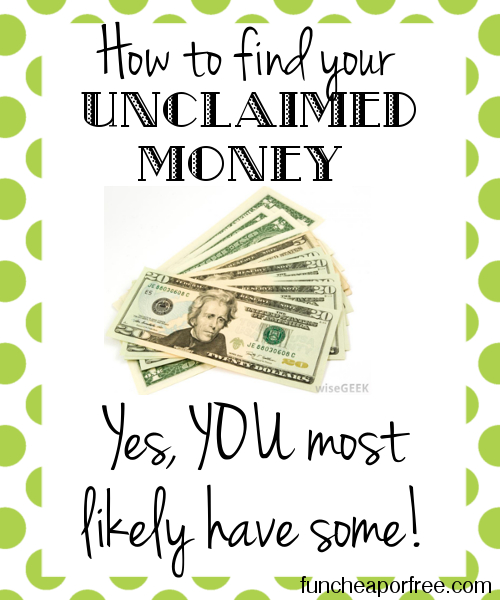 How to find unclaimed money...yes, YOU most likely have