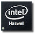 Intel Haswell İşlemcileri 2013'te Hazır