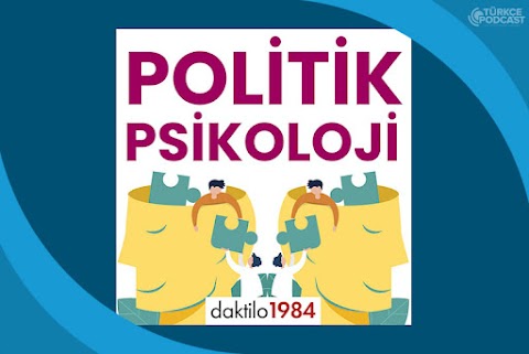 Politik Psikoloji Podcast