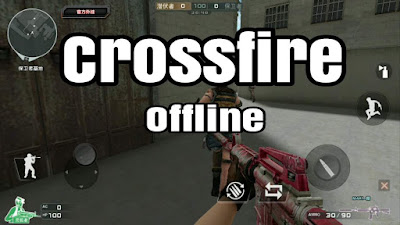 Mungkin kurun game ala Counter Strike atau Point Blank sudah usang lewat Crossfire Offline apk