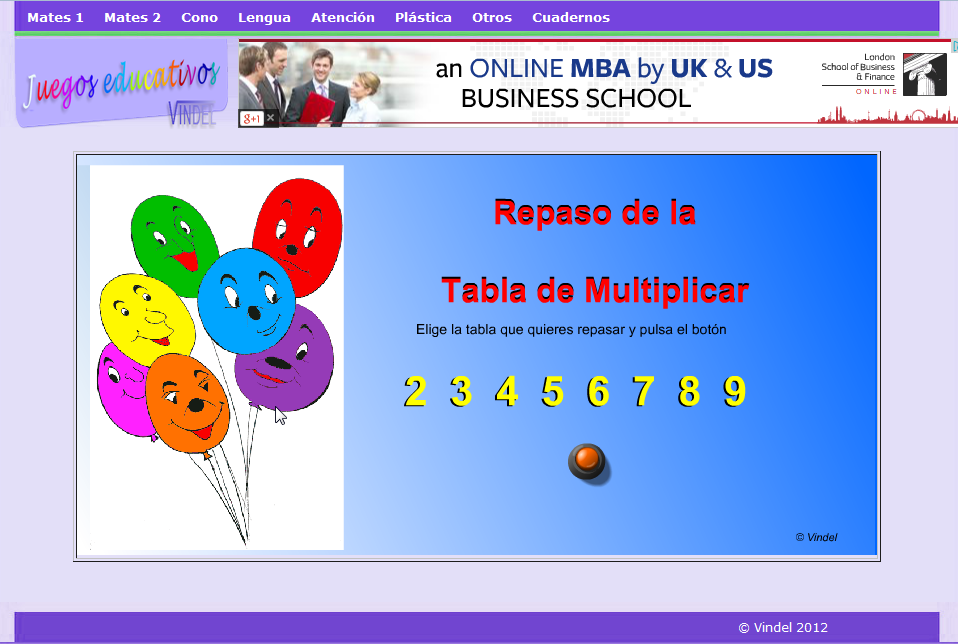 http://www.cuadernosdigitalesvindel.com/juegos/juego_tabla_multiplicar_1.php