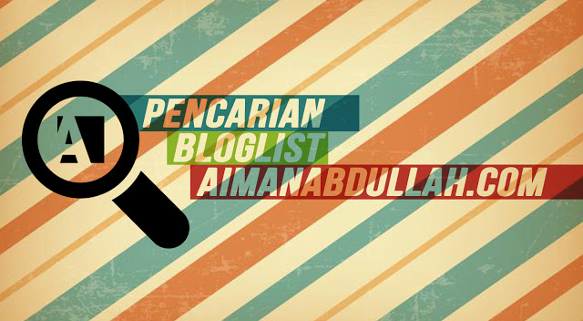 Pencarian Bloglist di aimanabdullah.com