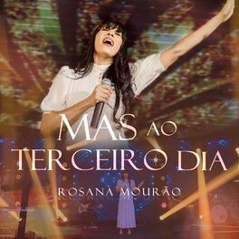 Baixar Música Gospel Mas ao Terceiro Dia Rosana Mourão