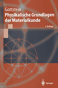 Physikalische Grundlagen der Materialkunde (Springer-Lehrbuch)