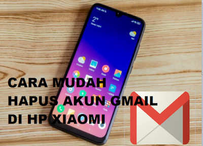 Cara Menghapus/logout Salah Satu Akun Google (Gmail) di Hp Xiaomi Redmi