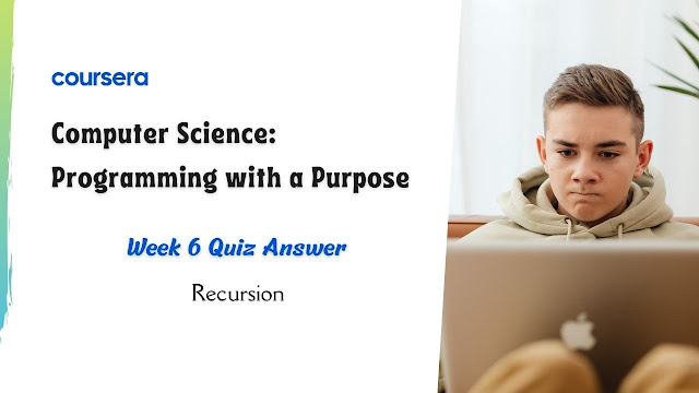 Computer Science Programming with a Purpose Week 6 Quiz Answer