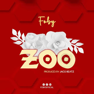AUDIO: Foby - Zoo Chu  - Download Mp3 