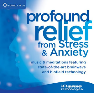 Profound Relief from Stress and Anxiety: Music and Meditations Featuring State-of-the-art Brainwave and Biofield Technology