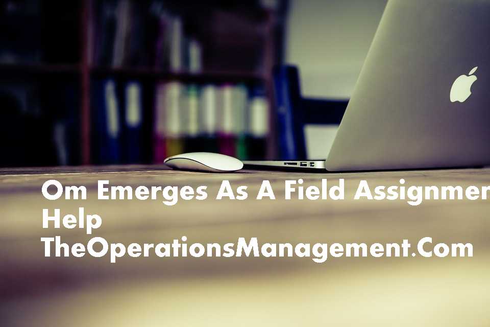 Om Emerges As A Field Assignment Help