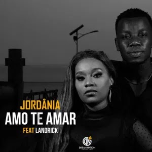 Jordânia feat. Landrick - Amo Te Amar (mp3 download)
