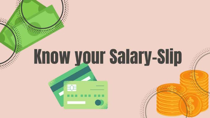 Know these important things about your Salary Slip !