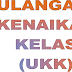 Ulangan Kenaikan Kelas (UKK) Tahun Pelajaran 2015/2016