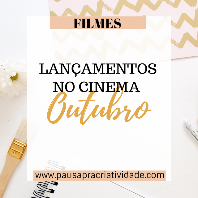 Filmes que serão lançados no cinema em outubro