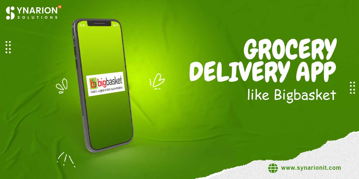 Grocery Delivery App like Bigbasket