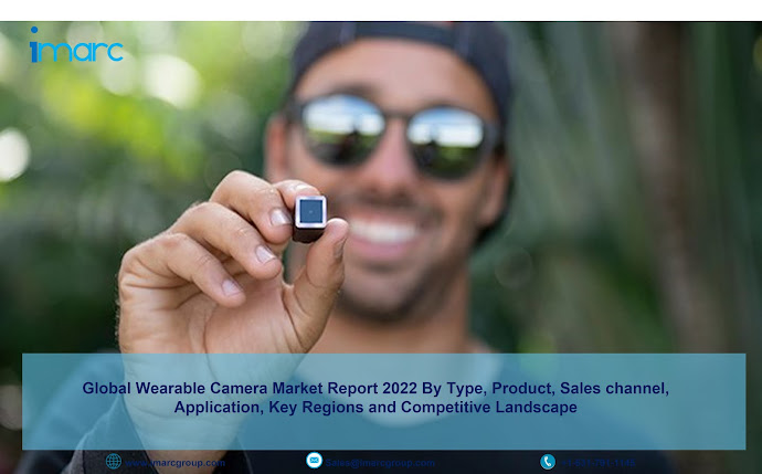 Wearable Camera Market Report 2022-2027 | Industry Top Companies, Size, Trends, Share and Forecast