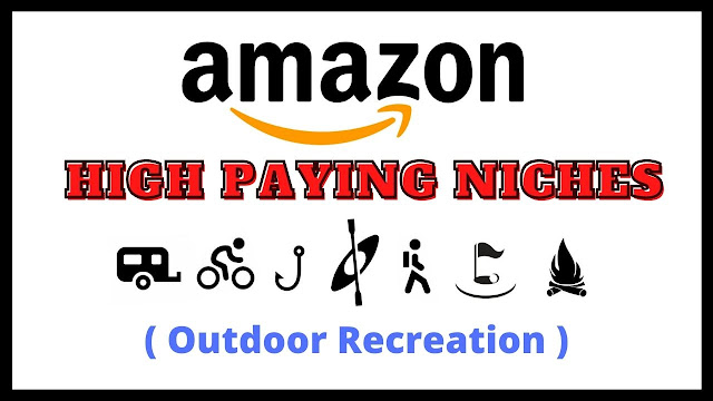 Best High Paying Amazon Affiliate Niches & Products For Outdoorsy