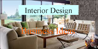 INTERIOR DESIGN BUSINESS IDEAS